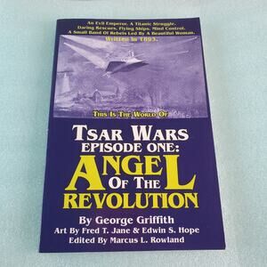 Tsar Wars Episode One: Angel Of The Revolution - George Griffith Heliograph PB